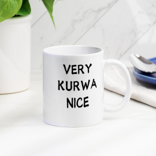 Kubek "VERY KURWA NICE"