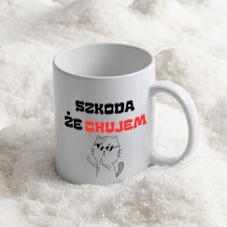 Kubek "Szkoda, że chujem"